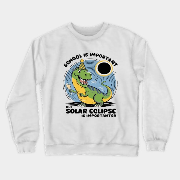 School Is Important But Solar Eclipse Is Importanter Crewneck Sweatshirt by BobaTeeStore